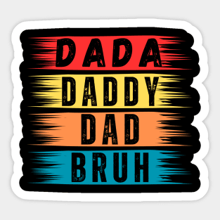 dada daddy dad bruh Sticker